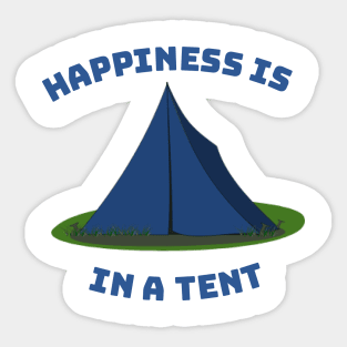 Happiness is in a Tent Sticker